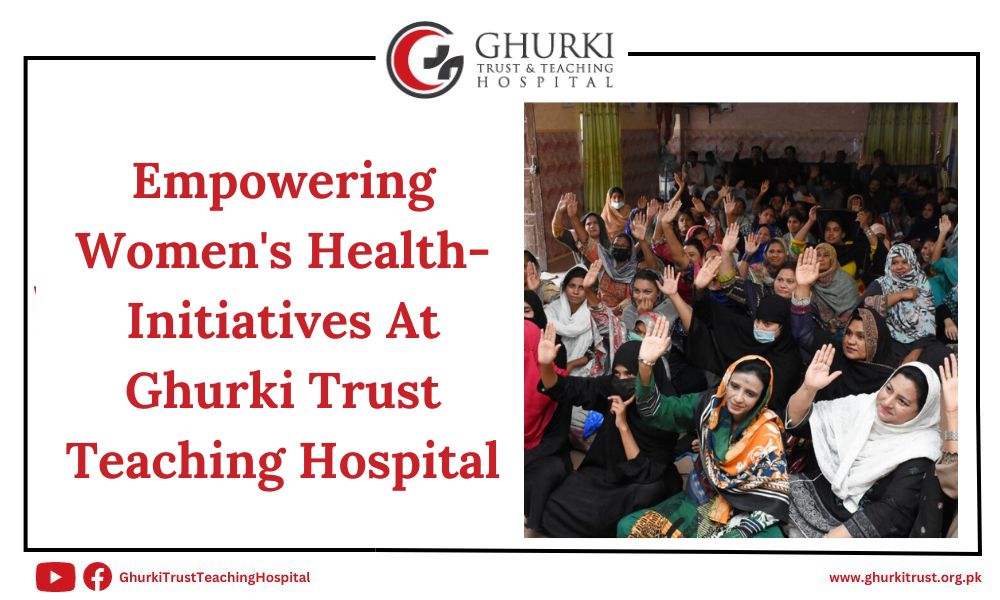 empowering-womens-health-initiatives-at-ghurki-trust-teaching-hospital
